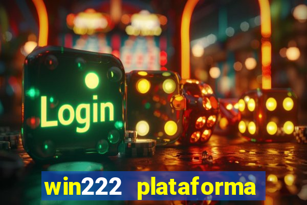 win222 plataforma de jogos